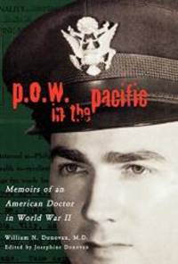P.O.W. in the Pacific: Memoirs of an American Doctor in World War II (Urban Life and Urban...