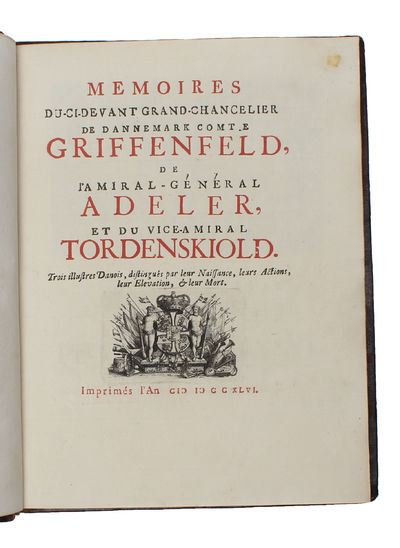 Memoires du-ci-devant grand-chancelier de Dannemark comte Griffenfeld, de l'amiral-général Adeler, et du vice-amiral Tordenskiold : trois illustres Danois, distingués par leur naissance, leurs actions, leur elevation & leur mort. (photo 3)