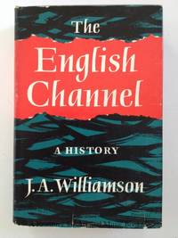 THE ENGLISH CHANNEL. A History.