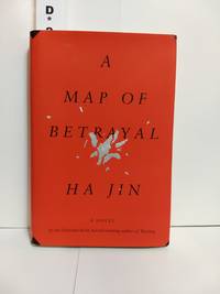 A Map of Betrayal: a Novel by Ha Jin - Hardcover - 2014 - from Fleur Fine Books (SKU: 9780307911605)