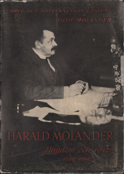 HARALD MOLANDER. Människan och konstnären. I…