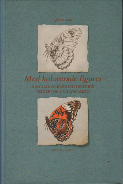 MED KOLORERADE FIGURER. Handkolorering i Sverige…