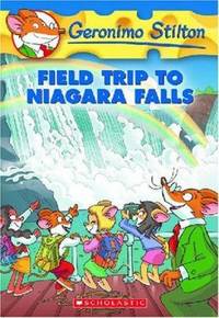 Field Trip to Niagara Falls (Geronimo Stilton, No. 24)