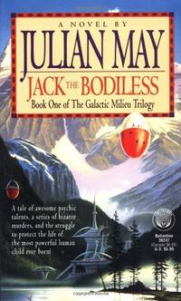 Jack the Bodiless (Galactic Milieu Trilogy) by May, Julian