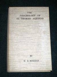 Psychology of St. Thomas Aquinas, The by W. B Monahan - Signed First Edition - from Lotzabooks (SKU: 100153)