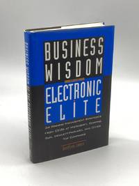 Business Wisdom of the Electronic Elite 34 Winning Management Strategies  from C Eos At...