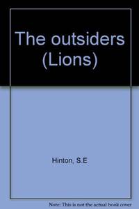 The outsiders (Lions) by S.E Hinton