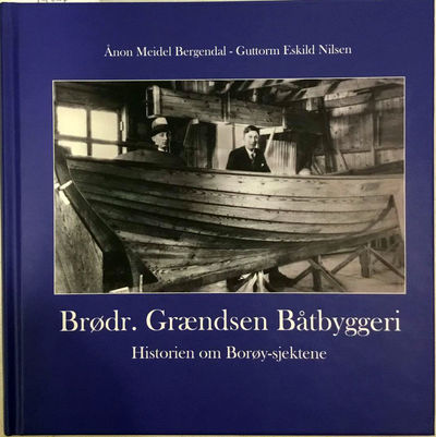 Brødr. Grændsen Båtbyggeri. Historien om…