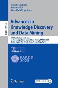 Advances in Knowledge Discovery and Data Mining : 27th Pacific-Asia Conference on Knowledge...