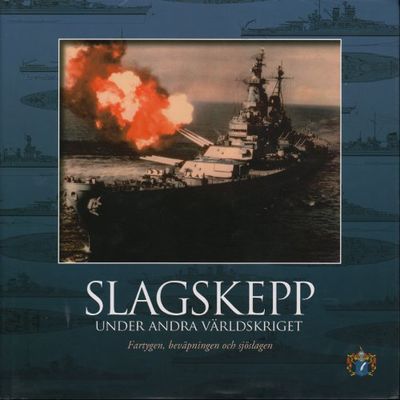 SLAGSKEPP UNDER ANDRA VÄRLDSKRIGET.