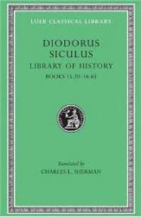 image of Diodorus Siculus: Library of History, Volume VII, Books 15.20-16.65 (Loeb Classical Library No. 389)