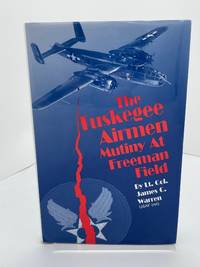 The Tuskegee Airmen Mutiny at Freeman Field
