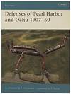 Defenses of Pearl Harbor and Oaho, 1907-50 (Osprey Fortress, No. 8)