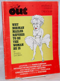 Out; preview issue, December 1973: Why Norman Mailer Refuses to Be the Woman He Is by Anderson, Jack, Arthur Bell, Ted Rauch, Michael Shepley, editors, Andrea Dworkin, Parker Tyler, Charles Ortleb, Martin Duberman, Richard Gollance, Edward Field, et al - 1973