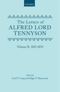 The Letters of Alfred Lord Tennyson: Volume II: 1851-1870 (Vol 2)