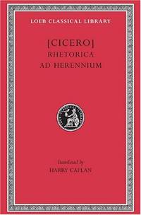 Rhetorica ad Herennium (Loeb Classical Library 403) by Caplan, Harry