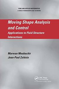 Moving Shape Analysis and Control: Applications to Fluid Structure Interactions