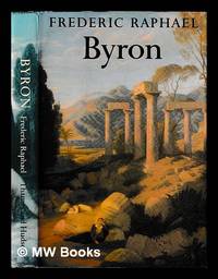 Byron / Frederic Raphael