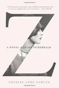 cover of Z: A Novel of Zelda Fitzgerald