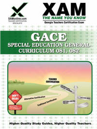 Gace Special Education General Curriculum 081, 082 Teacher Certification Test Prep Study Guide