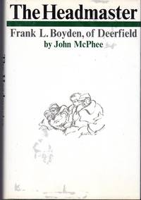 image of The Headmaster: Frank L. Boyden, of Deerfield