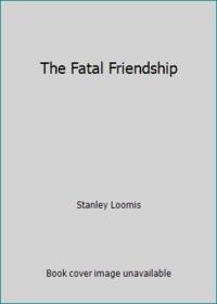 cover of The Fatal Friendship