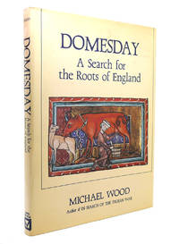 DOMESDAY A Search for the Roots of England by Michael Wood
- First Edition; First Printing
- 1988
- from Rare Book Cellar (SKU: 138741)