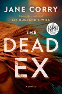 The Dead Ex : A Novel