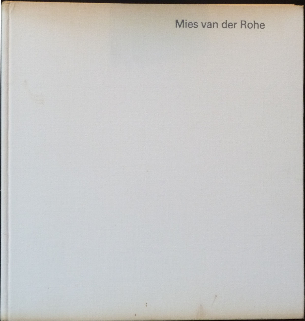 Mies Van Der Rohe The Art of Structure by Werner BLASER