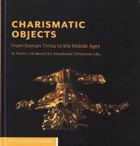 Charismatic Objects from Roman Times to the Middle Ages.