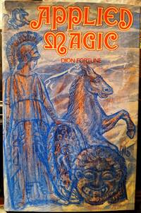 Applied Magic by Dion Fortune - 1973