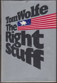 The Right Stuff by Wolfe, Tom - 1979