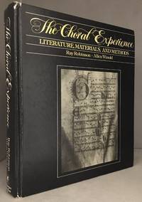 The Choral Experience; Literature, Materials, and Methods