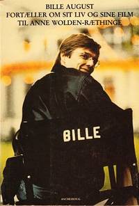 Bille August fortæller om sit liv og sine film…