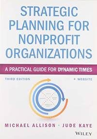 Strategic Planning for Nonprofit Organizations: A Practical Guide for Dynamic Times (Wiley...