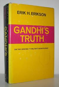 GANDHI'S TRUTH On the Origins of Militant Nonviolence