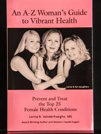 An A-Z Woman's Guide to Vibrant Health