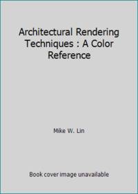 Architectural Rendering Techniques : A Color Reference