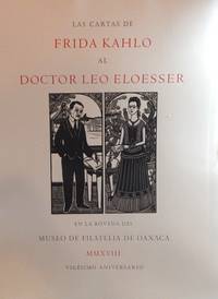 Las Cartas de Frida Kahlo al Doctor Leo Eloesser en la Bóveda del Museo de Filatelia de...