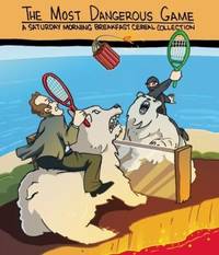 The Most Dangerous Game : A Saturday Morning Breakfast Cereal Collection