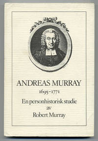 Andreas Murray 1695-1771. En personhistorisk…
