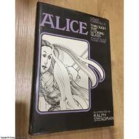 Alice - Through the Looking Glass &amp; What Alice Found There, illustrated by Ralph Steadman by Carroll, Lewis - 1972