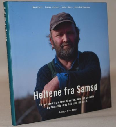 Heltene fra Samsø. Om avlerne og deres råvarer,…