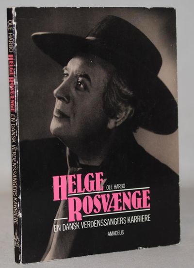 Helge Rosvænge - en dansk verdenssangers karriere.