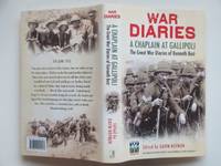 War diaries: A chaplain at Gallipoli. The Great War diaries of Chaplain  Kenneth Best