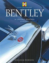Bentley: A Legend Reborn (Haynes Classic Makes Series)
