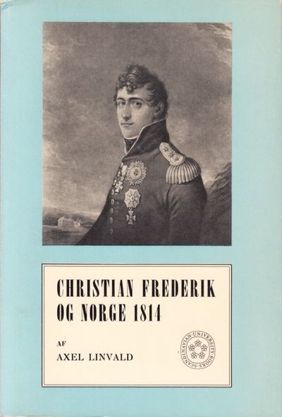 Christian Frederik og Norge 1814. De store…