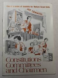 Constitutions, Committees And Chairmen