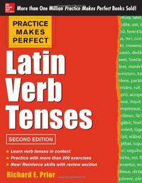 Practice Makes Perfect Latin Verb Tenses, 2nd Edition (Practice Makes Perfect (McGraw-Hill)) (NTC...