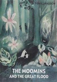 The Moomins and the Great Flood by Tove Jansson - 2018-07-31 - from Books Express (SKU: 1770463283)